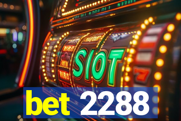 bet 2288